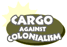 Cargo against colonialism