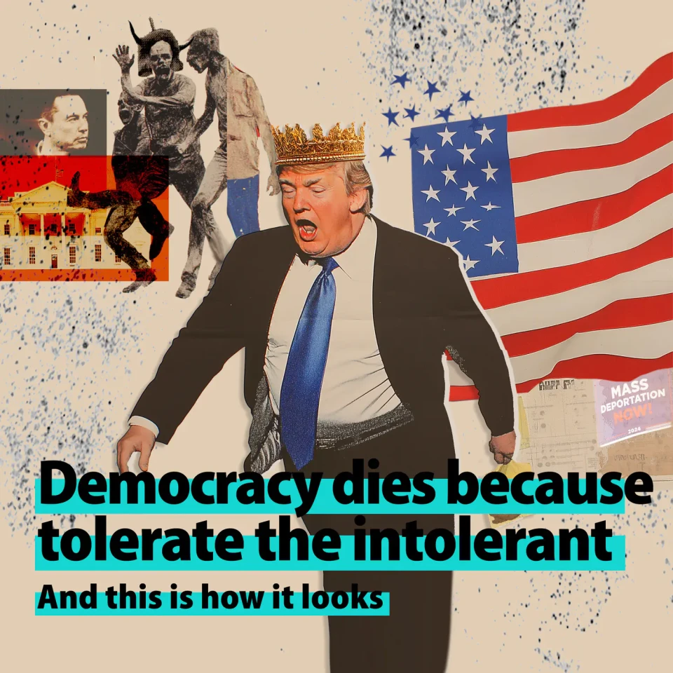 Politisches Collage-Kunstwerk mit einer Figur in Anzug und Krone vor der amerikanischen Flagge, umgeben von historischen Bildern und Symbolen. Der Text besagt "Demokratie stirbt, weil wir den Intoleranten tolerieren - Und so sieht es aus" (Democracy dies because we tolerate the intolerant - And this is what it looks like).