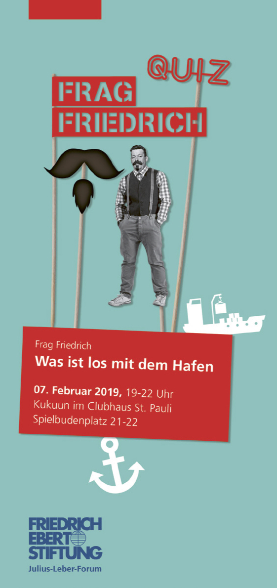 Flyer politische Bildung, Kneipenquiz. Friedrich Ebert als Hipster; freigestellte Figur am Stiel; Ankermotiv und der Claim Frag Friedrich als Fahne, sowie ein Bar am Stiel, der dem Bart von Friedrich Ebert ähnlich ist