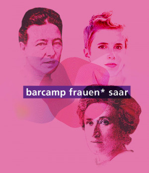 barcamp frauen* saar. Drei weibliche Köpfe collagiert: Rosa Luxemburg, Simone de Beauvoir, eine unbekannte, junge Frau.