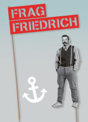 Friedrich Ebert als Hipster freigestellte Figur am Stiel; Ankermotiv und der Claim Frag Friedrich als Fahne.
